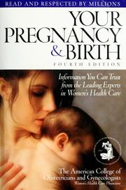 Cover of: Your pregnancy & birth: Information You Can Trust from the Leading Experts in Women's Health Care