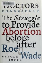 Cover of: Doctors of conscience: the struggle to provide abortion before and after Roe v. Wade