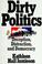 Cover of: Dirty politics