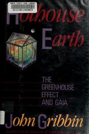 Cover of: Hothouse earth by John R. Gribbin