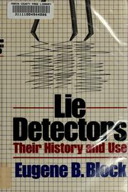 Cover of: Lie detectors, their history and use by Eugene B. Block