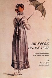 Cover of: A frivolous distinction: fashion and needlework in the works of Jane Austen