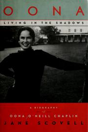 Cover of: Oona: living in the shadows : a biography of Oona O'Neill Chaplin