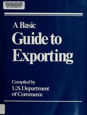 Cover of: A Basic guide to exporting by compiled by U.S. Department of Commerce.