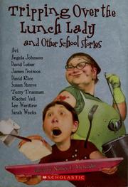 Cover of: Tripping Over the Lunch Lady and Other School Stories by 