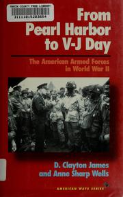 Cover of: From Pearl Harbor to V-J Day: the American Armed Forces in World War II