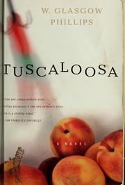 Cover of: Tuscaloosa by W. Glasgow Phillips