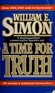 Cover of: A time for truth by William E. Simon