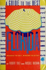 Cover of: Florida, a guide to the best restaurants, resorts, and hotels by Robert W. Tolf
