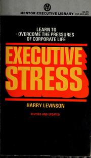 Cover of: Executive stress by Harry Levinson