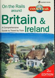 Cover of: On the rails around Britain and Ireland: day trips and holidays by train