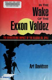 Cover of: In the wake of the Exxon Valdez by Art Davidson