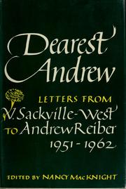 Cover of: Dearest Andrew: letters from V. Sackville-West to Andrew Reiber, 1951-1962