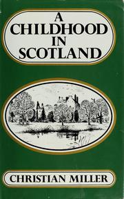 Cover of: A childhood in Scotland by Christian Miller