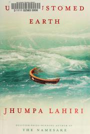 Cover of: Unaccustomed earth by Jhumpa Lahiri