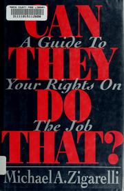 Cover of: Can they do that?: a guide to your rights on the job