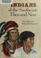 Cover of: Indians of the Southeast: then and now