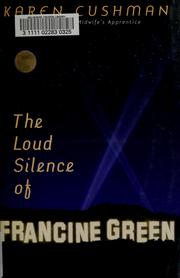 Cover of: The loud silence of Francine Green