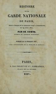 Cover of: Histoire de la Garde nationale de Paris, depuis d'époque de sa fondation jusqu'à l'ordonnance du 29 avril 1827