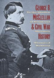George B. McClellan and Civil War history by Thomas J. Rowland