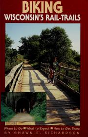 Cover of: Biking Wisconsin's rail-trails by Shawn E. Richardson