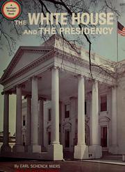 Cover of: The White House and the Presidency. by Earl Schenck Miers