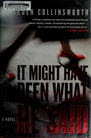 Cover of: It might have been what he said: a novel
