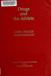 Cover of: Drugs and the athlete by Gary I. Wadler