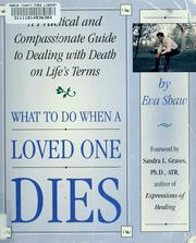 Cover of: What to do when a loved one dies by Eva Shaw