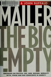 Cover of: The Big Empty: Dialogues on Politics, Sex, God, Boxing, Morality, Myth, Poker and Bad Conscience in America