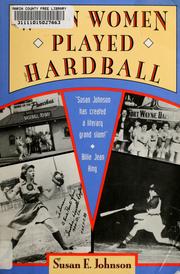 Cover of: When women played hardball by Susan E. Johnson