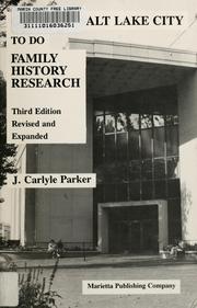 Cover of: Going to Salt Lake City to do family history research by J. Carlyle Parker