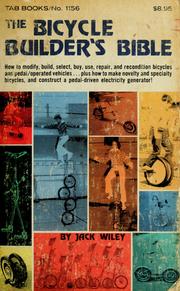 Cover of: The bicycle builder's bible by Jack Wiley