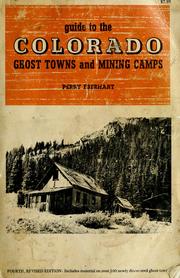 Cover of: Guide To Colorado Ghost Towns: And Mining Camps