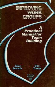 Cover of: Improving work groups by Dave Francis