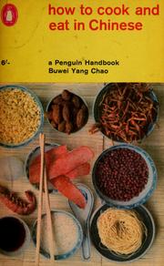 Cover of: How to cook and eat in Chinese by Buwei Yang Chao