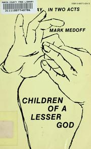 Children of a Lesser God. Mark Howard Medoff