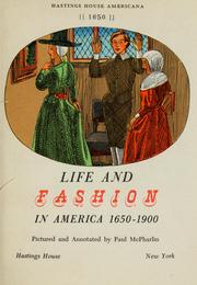 Cover of: Life and fashion in America, 1650-1900