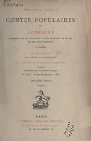 Cover of: Contes populaires de Lorraine: comparés avec les contes des autres provinces de France et des pays étrangers, et précedés d'un essai sur l'origine et la propagation des contes populaires européens