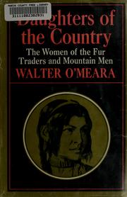 Cover of: Daughters of the country: the women of the fur traders and mountain men.