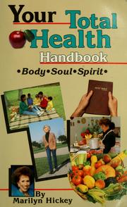 Cover of: Your total health handbook: body, soul, spirit