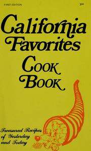 Cover of: California favorites cook book: a collection of more than 400 California recipes