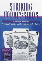 Cover of: Striking impressions: a visual guide to collecting U.S. coins