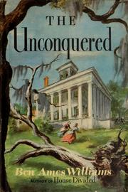 The unconquered by Ben Ames Williams