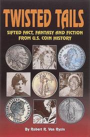 Cover of: Twisted Tails: Sifted Fact Fantasy and Fiction from Us Coin History