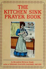 Cover of: The kitchen sink prayer book by Bernadette McCarver Snyder