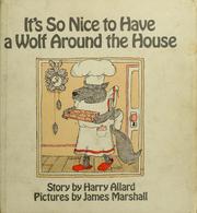 Cover of: It's so nice to have a wolf around the house