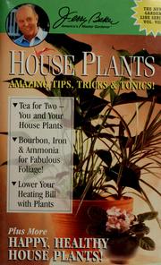 Cover of: House plants: amazing tips, tricks & tonics!