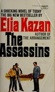 Cover of: Kazan, Elia The assassins by Elia Kazan.