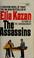 Cover of: Kazan, Elia The assassins